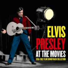 Elvis Presley At The Movies 1956-1962: Film Soundtrack Collection