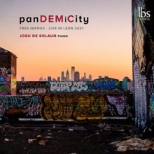 Josu De Solaun: PanDEMiCity: Free Improv - Live in Lon 2021