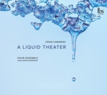 Csar Camarero: A Liquid Theater