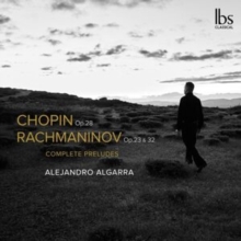 Chopin/Rachmaninov: Complete Preludes