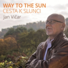 Way To The Sun – Cesta K Slunci