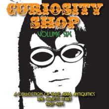 Curiosity Shop: A Collection Of Rare Aural Antiquities And Objets D'art 1967-1971