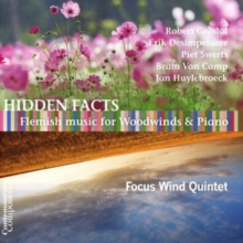 Focus Wind Group: Hidden Facts: Flemish Music For Woodwind & Piano