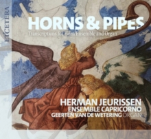 Horns & Pipes: Transcriptions For Horn Ensemble And Organ