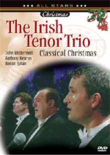 The Irish Tenor Trio: Classical Christmas, DVD DVD The Irish Tenor Trio: Classical Christmas, DVD DVD