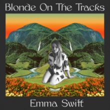 Blonde On The Tracks