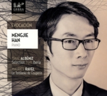 Mangjie Han: Evocacin: Selection From Iberia/Le Tombeau De Couperin