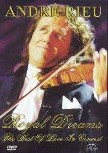 Andr Rieu: Royal Dreams - Best of Live in Concert