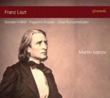 Franz Liszt: Sonate H-Moll/Paganini-Etden/Zwei Konzertetden