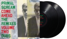 Come Ahead: The Remixes Volume Two - Dubs