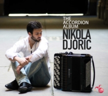 Nikola Djoric: The Accordion Album