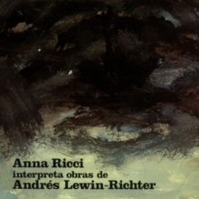 Anna Ricci Interpreta Obras De Andrs Lewin-Richter