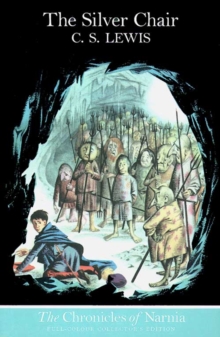 The Chronicles of Narnia - The Silver Chair, Paperback Book The Chronicles of Narnia - The Silver Chair, Paperback Book