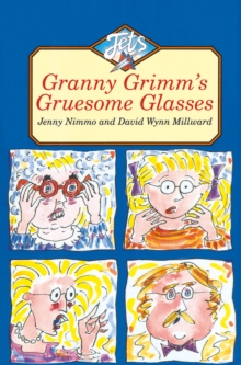 Granny Grimm's Gruesome Glasses, Paperback / softback Book Granny Grimm's Gruesome Glasses, Paperback / softback Book