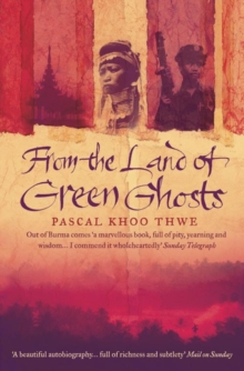 From The Land of Green Ghosts : A Burmese Odyssey, Paperback Book From The Land of Green Ghosts : A Burmese Odyssey, Paperback Book