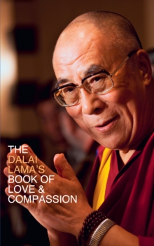 The Dalai Lamas Book of Love and Compassion