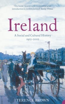 Ireland : A Social and Cultural History 1922-2001, Paperback Book Ireland : A Social and Cultural History 1922-2001, Paperback Book