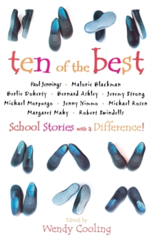 Ten of the Best : School Stories with a Difference, Paperback / softback Book Ten of the Best : School Stories with a Difference, Paperback / softback Book