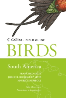 Collins Field Guide : Birds of South America: Non-Passerines, Hardback Book Collins Field Guide : Birds of South America: Non-Passerines, Hardback Book