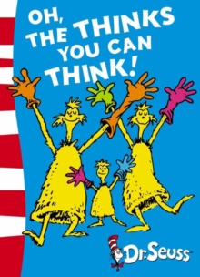 Oh, the Thinks You Can Think!, Paperback Book Oh, the Thinks You Can Think!, Paperback Book