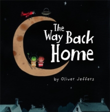 The Way Back Home, Hardback Book The Way Back Home, Hardback Book