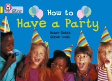 How To Have A Party : Band 03/Yellow