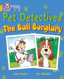 Pet Detectives: The Ball Burglary : Band 09/Gold