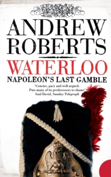 Waterloo: Napoleon's Last Gamble, Paperback Book Waterloo: Napoleon's Last Gamble, Paperback Book