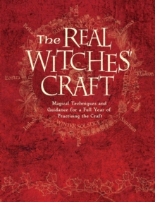 The Real Witches' Craft : Magical Techniques and Guidance for a Full Year of Practising the Craft, Paperback Book The Real Witches' Craft : Magical Techniques and Guidance for a Full Year of Practising the Craft, Paperback Book