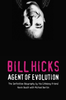 Bill Hicks : Agent of Evolution, Paperback Book Bill Hicks : Agent of Evolution, Paperback Book