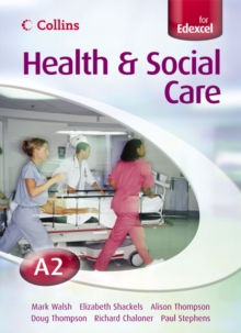 Collins A Level Health and Social Care : A2 for EDEXCEL Student's Book, Paperback Book Collins A Level Health and Social Care : A2 for EDEXCEL Student's Book, Paperback Book