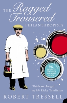 The Ragged Trousered Philanthropists, Paperback Book The Ragged Trousered Philanthropists, Paperback Book