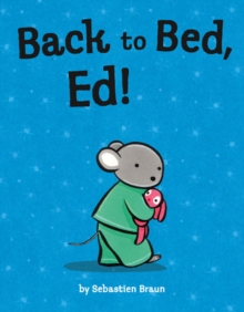 Back to Bed, Ed!, Paperback Book Back to Bed, Ed!, Paperback Book