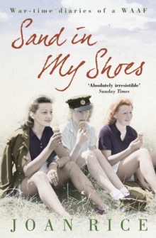 Sand in my Shoes: Coming of Age in the Second World War: A WAAF's Diary, Paperback Book Sand in my Shoes: Coming of Age in the Second World War: A WAAF's Diary, Paperback Book