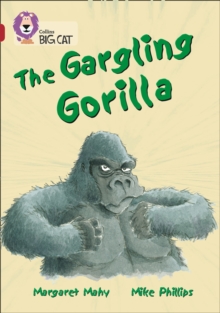 The Gargling Gorilla : Band 14/Ruby