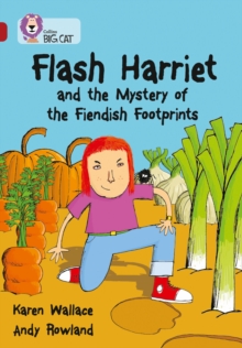 Flash Harriet and the Mystery of the Fiendish Footprints : Band 14/Ruby