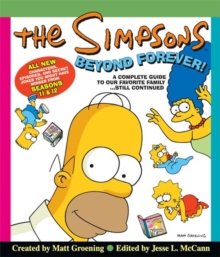 The Simpsons Beyond Forever! : A Complete Guide to Our Favorite Family ... Still Continued, Hardback Book The Simpsons Beyond Forever! : A Complete Guide to Our Favorite Family ... Still Continued, Hardback Book