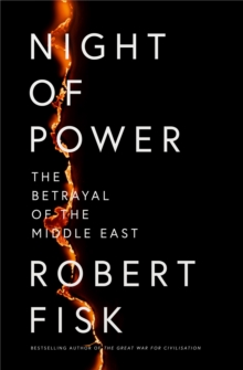 Night of Power : The Betrayal of the Middle East