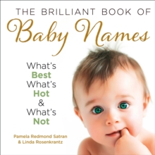 The Brilliant Book of Baby Names : What'S Best, What's Hot and What's Not, Paperback Book The Brilliant Book of Baby Names : What'S Best, What's Hot and What's Not, Paperback Book