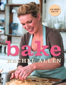 Bake : From cookies to casseroles, fresh from the oven, Hardback Book Bake : From cookies to casseroles, fresh from the oven, Hardback Book