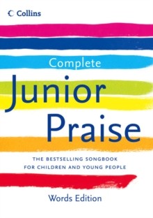 Complete Junior Praise: : Words Edition