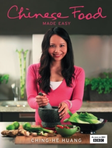 Chinese Food Made Easy : 100 Simple, Healthy Recipes from Easy-to-Find Ingredients, Hardback Book Chinese Food Made Easy : 100 Simple, Healthy Recipes from Easy-to-Find Ingredients, Hardback Book