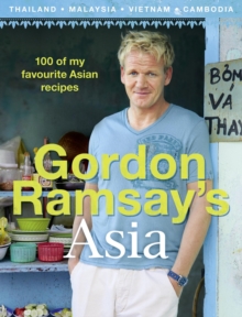 Gordon's Great Escape Southeast Asia: 100 of My Favourite South- East Asian Recipes, Hardback Book Gordon's Great Escape Southeast Asia: 100 of My Favourite South- East Asian Recipes, Hardback Book