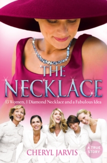 The Necklace : A True Story of 13 Women, 1 Diamond Necklace and a Fabulous Idea, Paperback Book The Necklace : A True Story of 13 Women, 1 Diamond Necklace and a Fabulous Idea, Paperback Book