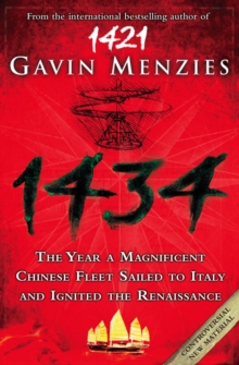 1434 : The Year a Chinese Fleet Sailed to Italy and Ignited the Renaissance, Paperback Book 1434 : The Year a Chinese Fleet Sailed to Italy and Ignited the Renaissance, Paperback Book