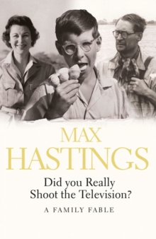 Did You Really Shoot the Television? : A Family Fable, Paperback / softback Book Did You Really Shoot the Television? : A Family Fable, Paperback / softback Book