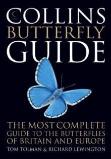 Collins Butterfly Guide : The Most Complete Guide to the Butterflies of Britain and Europe