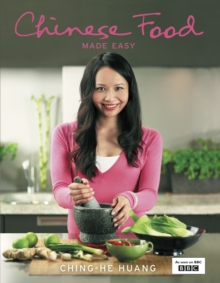 Chinese Food Made Easy : 100 simple, healthy recipes from easy-to-find ingredients