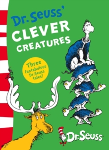 Dr.Seuss' Clever Creatures (3-in-1 bind up edition), Paperback Book Dr.Seuss' Clever Creatures (3-in-1 bind up edition), Paperback Book