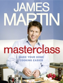 Masterclass : Make Your Home Cooking Easier, Hardback Book Masterclass : Make Your Home Cooking Easier, Hardback Book